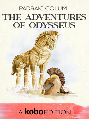 cover image of The Adventures of Odysseus and the Tales of Troy